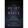The Heart of the Bible: Explore the Power of Key Bible Passages for 52-Weeks