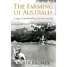 The Farming of Australia: A Saga of Backbreaking Toil and Tenacity