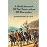 A Brief Account Of The Destruction Of The Indies
