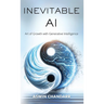 The Inevitable Ai: Art Of Growth With Generative Intelligence