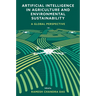 Artificial Intelligence in Agriculture and Environmental Sustainability: A Global Perspective
