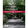 Landscape Architecture: History, Ecology and Patterns