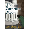 The Carnelian Moon: An Ariel Moravec Occult Mystery
