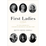 First Ladies: The Ever Changing Role, from Martha Washington to Melania Trump