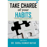 Take Charge of Your Habits