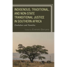 Indigenous, Traditional, and Non-State Transitional Justice in Southern Africa: Zimbabwe and Namibia