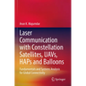 Laser Communication with Constellation Satellites, Uavs, Haps and Balloons: Fundamentals and Systems Analysis for Global Connectivity