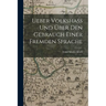 Ueber Volkshass Und Über Den Gebrauch Einer Fremden Sprache