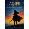 Aoife (Eefa): My Dear, Write Your Story!