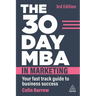 The 30 Day MBA in Marketing: Your Fast Track Guide to Business Success