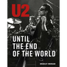 U2: Until the End of the World