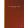 The Divina Comedia of Dante Alighieri
