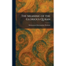 The Meaning of the Glorious Quran