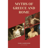 Myths of Greece and Rome: New Large Print Edition for enhanced readability