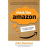 Think Like Amazon: 50 1/2 Ideas to Become a Digital Leader