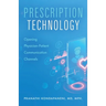 Prescription Technology: Opening Physician-Patient Communication Channels