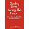 Saving Lives, Living the Dream