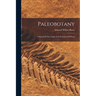 Paleobotany: A Sketch Of The Origin And Evolution Of Floras