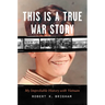This Is a True War Story: My Improbable History with Vietnam