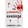 The Dismemberer's Handbook: The Harley Wolfhart Series Book 1