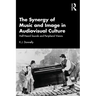 The Synergy of Music and Image in Audiovisual Culture: Half-Heard Sounds and Peripheral Visions