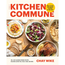 The Kitchen Commune: Meals to Heal and Nourish Everyone at Your Table