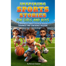 Inspiring Sports Stories for Girls and Boys: Learn about inner strength, mental toughness and confidence building