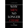 Why Men No Longer Chase