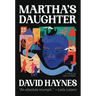 Martha's Daughter: (Of the Diaspora)