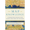 The Map of Knowledge: A Thousand-Year History of How Classical Ideas Were Lost and Found