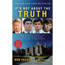 It's Not about the Truth: The Untold Story of the Duke Lacrosse Case and the Lives It Shattered