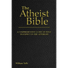 The Atheist Bible: A Comprehensive Guide For What To Expect In The Afterlife