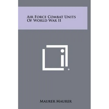 Air Force Combat Units Of World War II