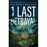 1 Last Betrayal: Book Three in the Angeline Porter Trilogy
