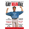 The Unofficial Gay Manual: Living the Lifestyle (or at Least Appearing To)