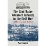 The 22nd Maine Volunteer Infantry in the Civil War: A History and Roster
