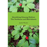 Identifying Ginseng Habitat: The Northeast and Mid-Atlantic