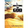 The Practice of Waiting on God