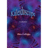 Kaleidoscope: A collection