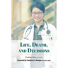 Life, Death, and Decisions