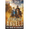 Avenging Angels: The Wine of Violence
