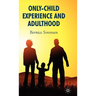 Only-Child Experience and Adulthood
