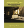 Through a Glass Darkly Volume 1 - Bible Translations in the Light of the King James Version (Color)