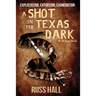 A Shot in the Texas Dark