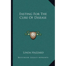 Fasting For The Cure Of Disease
