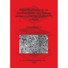 Paleoethnobotany on the Northern Plains: The Tuscany Archaeological Site (EgPn-377), Calgary
