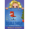 Double Threat In Ripley Grove (A Ripley Grove Mystery, Book 1): A Murder Mystery