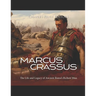 Marcus Crassus: The Life and Legacy of Ancient Rome's Richest Man