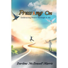 Pressing On: Embracing Peace Through It All