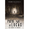Path of Lucas: The Journey He Endured
